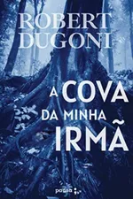 Cover of A cova da minha irmã