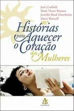 Cover of Histórias para Aquecer o Coração das Mulheres