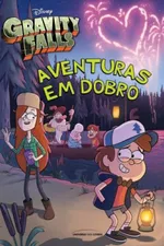 Cover of Gravity Falls : Aventuras em Dobro