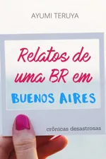 Cover of Relatos de uma BR em Buenos Aires