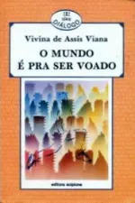 Cover of O Mundo é Pra Ser Voado