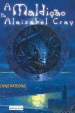 Cover of A Maldição de Alaizabel Cray
