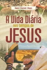 Cover of A Vida Diária nos Tempos de Jesus