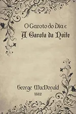 Cover of O Garoto do Dia e A Garota da Noite