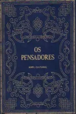 Cover of Os Pensadores: Sobre o Infinito, o Universo e os Mundos (Bruno) - O Ensaiador (Galileu) - A Cidade do Sol (Campanella)