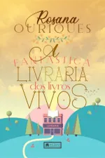 Cover of A Fantástica Livraria dos Livros Vivos