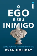 Cover of O ego é seu inimigo