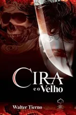 Cover of Cira e o Velho
