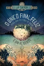 Cover of O único final feliz para uma história de amor é um acidente