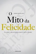 Cover of O mito da felicidade
