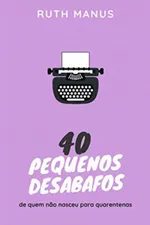 Cover of 40 pequenos desabafos
