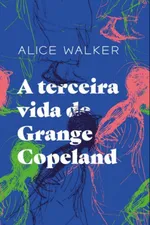 Cover of A terceira vida de Grange Copeland
