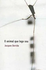Cover of O animal que logo sou