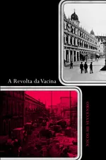 Cover of A Revolta da Vacina