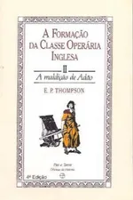 Cover of A formação da classe operária inglesa (V. 2)