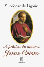 Cover of A Prática do Amor a Jesus Cristo