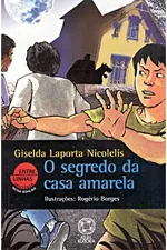 Cover of O segredo da casa amarela