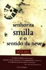 Cover of Senhorita Smilla e o sentido da neve