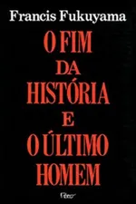 Cover of O Fim da História e o Último Homem