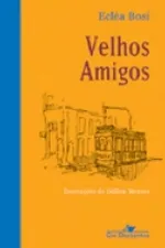 Cover of Velhos amigos