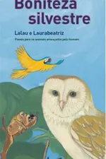 Cover of Boniteza silvestre: poesia para os animais ameaçados pelo homem