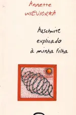 Cover of Auschwitz explicado à minha filha