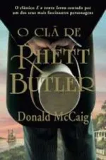 Cover of O Clã de Rhett Butler (Rhett Butler's People)
