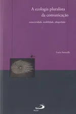 Cover of A ecologia pluralista da comunicação