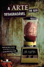 Capa de A Arte de ser Desagradável