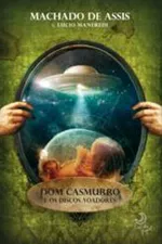 Cover of Dom Casmurro e os Discos Voadores