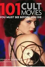 Cover of 101 Cult Movies You Must See Before You Die