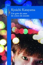 Cover of Um grito de amor do centro do mundo