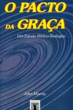 Cover of O Pacto da Graça