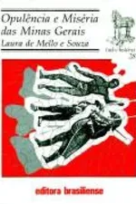 Cover of Opulência e Miséria das Minas Gerais