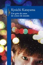 Cover of Um grito de amor do centro do mundo