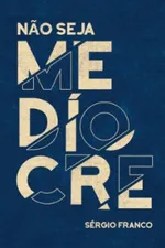 Cover of Não seja medíocre