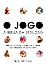 Cover of O Jogo - A Bíblia da Sedução