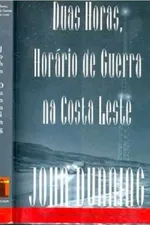 Cover of Duas Horas, Horário de Guerra  na Costa Leste