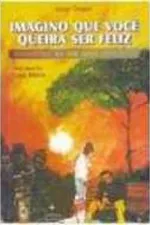 Cover of Imagino que você queira ser feliz