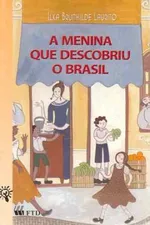 Cover of A Menina que Descobriu o Brasil