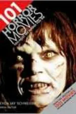 Cover of 101 Horror Movies You Must See Before You Die