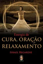 Cover of Energia da Cura, Oração e Relaxamento
