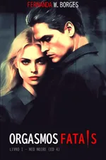 Cover of Orgasmos Fatais