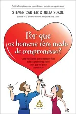 Cover of Por Que Os Homens Têm Medo de Compromisso?