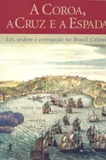 Cover of A Coroa, a Cruz e a Espada