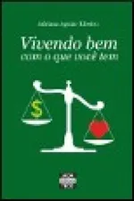 Cover of Vivendo Bem com o que Você Tem
