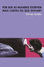 Cover of Por que As Mulheres Escrevem Mais Cartas Do Que Enviam ?