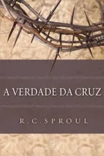 Cover of A Verdade da Cruz