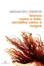 Cover of Branca Como o Leite, Vermelha Como o Sangue