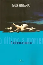 Cover of O Último a Morrer